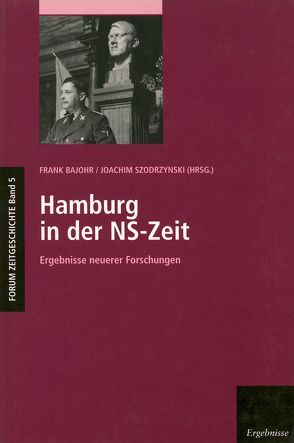 Hamburg in der NS-Zeit von Bajohr,  Frank, Szodrzynski,  Joachim