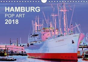 HAMBURG POP ART 2018 (Wandkalender 2018 DIN A4 quer) von Schattschneider kerstin.schattschneider@web.de,  Kerstin