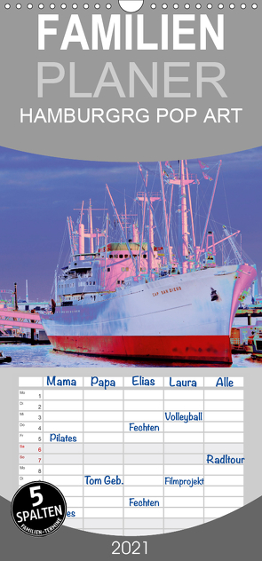 HAMBURG POP ART 2021 – Familienplaner hoch (Wandkalender 2021 , 21 cm x 45 cm, hoch) von Schattschneider kerstin.schattschneider@web.de,  Kerstin