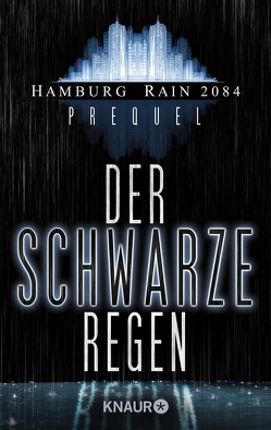 Hamburg Rain 2084 Prolog. Der schwarze Regen von Wekwerth,  Rainer