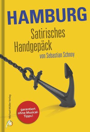 Hamburg Satirisches Handgepäck von Schnoy,  Sebastian, Schultz,  Christian