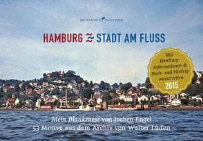 Hamburg – Stadt am Fluss von Engel,  Jochen, Jarchow,  Klaas, Lüden,  Walter