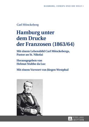 Hamburg unter dem Drucke der Franzosen (1863/64) von Stubbe-da Luz,  Helmut