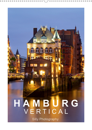 Hamburg Vertical (Wandkalender 2020 DIN A2 hoch) von Photography,  Silly