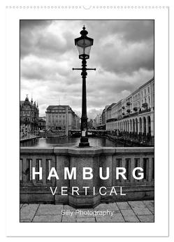 Hamburg Vertical (Wandkalender 2024 DIN A2 hoch), CALVENDO Monatskalender von Photography,  Silly