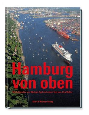 Hamburg von oben von Walter,  Jörn, Zapf,  Michael