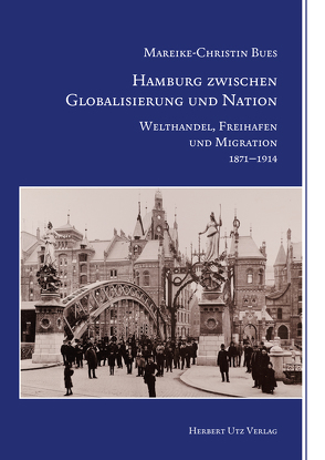 Hamburg zwischen Globalisierung und Nation von Bues,  Mareike-Christin