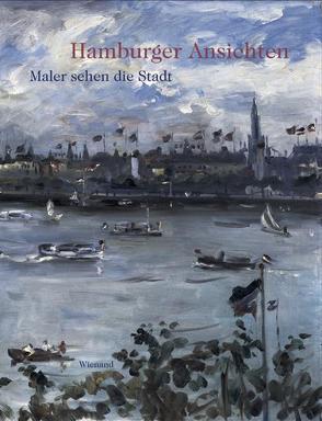 Hamburger Ansichten von Gaßner Hubertus, Heise,  Katharina, Hurtlig,  Marcus Andrew, Luckhardt,  Ulrich