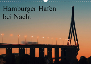 Hamburger Hafen bei Nacht (Wandkalender 2021 DIN A3 quer) von Kling,  Jens