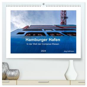 Hamburger Hafen – In der Welt der Container-Riesen (hochwertiger Premium Wandkalender 2024 DIN A2 quer), Kunstdruck in Hochglanz von Hoffmann,  Jörg