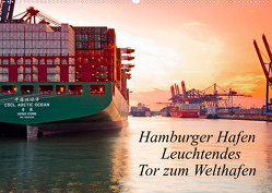 Hamburger Hafen – Leuchtendes Tor zum Welthafen (Wandkalender 2023 DIN A2 quer) von F. Selbach,  Arthur