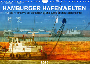 Hamburger Hafenwelten (Wandkalender 2023 DIN A4 quer) von Falke,  Manuela