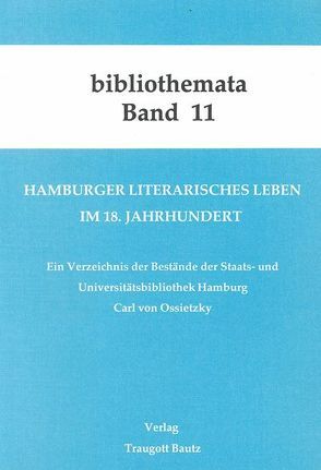 Hamburger literarisches Leben im 18. Jahrhundert von Gronemeyer,  Horst, Kühn,  Hermann, Mahn,  Michael, Marbach,  Johannes, Weigel,  Harald, Wischermann,  Else M