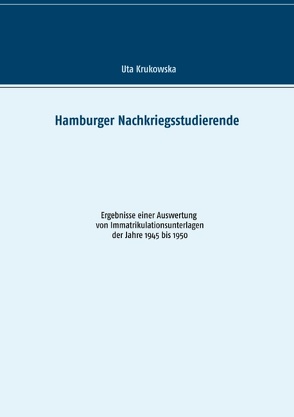 Hamburger Nachkriegsstudierende von Krukowska,  Uta