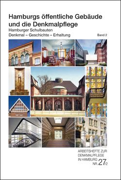 Hamburger Schulbauten. Denkmal – Geschichte – Erhaltung von Freie und Hansestadt Hamburg,  Behörde für Kultur und Medien,  Denkmalschutzamt