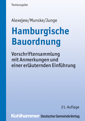 Hamburgische Bauordnung von Alexejew,  Igor, Junge,  Rüdiger, Munske,  Michael