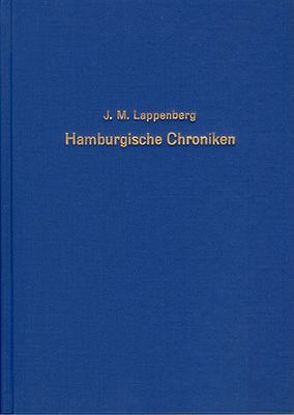 Hamburgische Chroniken in niedersächsischer Sprache von Lappenberg,  J M