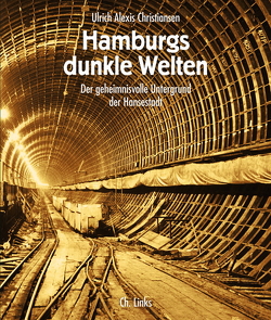 Hamburgs dunkle Welten von Christiansen,  Ulrich Alexis