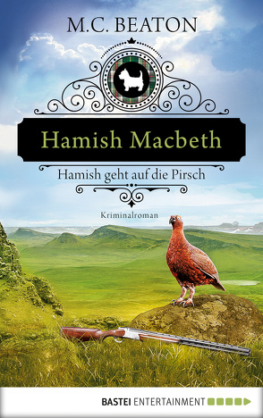 Hamish Macbeth geht auf die Pirsch von Beaton,  M. C., Schilasky,  Sabine