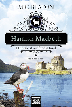 Hamish Macbeth ist reif für die Insel von Beaton,  M. C., Schilasky,  Sabine