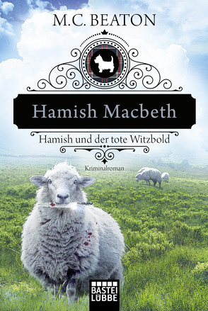 Hamish Macbeth und der tote Witzbold von Beaton,  M. C., Schilasky,  Sabine