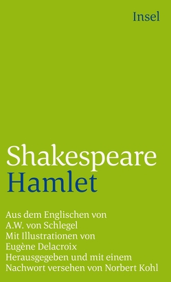 Hamlet von Delacroix,  Eugène, Kohl,  Norbert, Schlegel,  August Wilhelm, Schücking,  Levin Ludwig, Shakespeare,  William