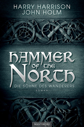 Hammer of the North – Die Söhne des Wanderers von Friemann,  David, Harrison,  Harry, Holm,  John