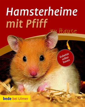 Hamsterheime mit Pfiff von Frey,  Christina Manuela