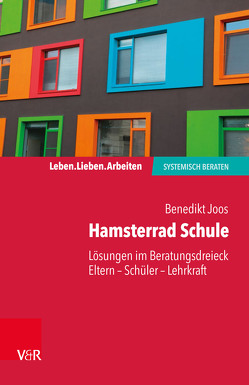 Hamsterrad Schule von Joos,  Benedikt, Schweitzer,  Jochen, von Schlippe,  Arist