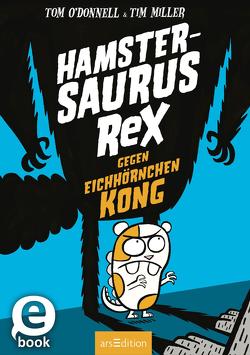 Hamstersaurus Rex gegen Eichhörnchen Kong (Hamstersaurus Rex 2) von Miller,  Tim, Münch,  Bettina, O'Donnell,  Tom