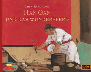 Han Gan und das Wunderpferd von Jianghong,  Chen, Klewer,  Erika u. Karl