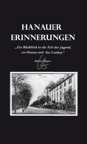 Hanauer Erinnerungen von Limpert,  Martin