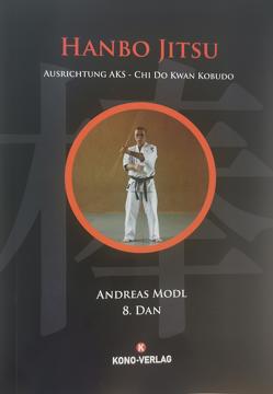 Hanbo Jitsu von Modl,  Andreas