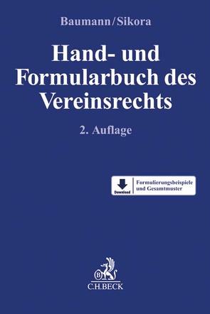 Hand- und Formularbuch des Vereinsrechts von Axmann,  Sabine, Baumann,  Thomas, Fabritius,  Sonja, Gößl,  Ulrich, Link,  Johannes F., Pulyer,  Boris, Reinhart,  Michael, Scheucher,  Claus Peter, Schuller,  Eliane, Sikora,  Markus, Sorge,  Hans-Ulrich, Stiebitz,  Heike, Unger,  Sebastian, Weiss,  Bernhard