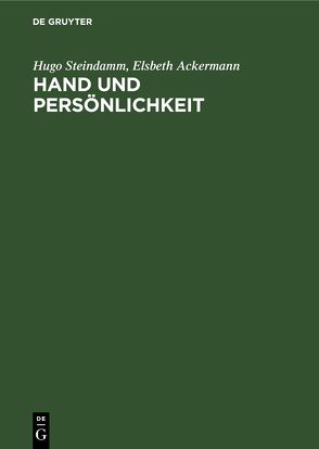 Hand und Persönlichkeit von Ackermann,  Elsbeth, Steindamm,  Hugo