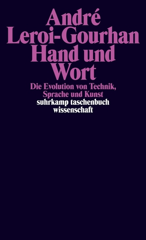 Hand und Wort von Bischoff,  Michael, Leroi-Gourhan,  André