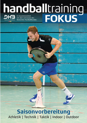 handballtraining FOKUS von Dr. Baum,  Klaus, Hammerschmidt,  Thomas, Khan,  Khalid, Leukefeld,  Dago, Luig,  Patrick, Uhrmeister,  Jörn