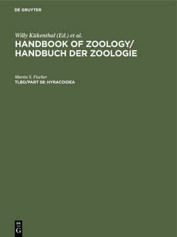 Handbook of Zoology / Handbuch der Zoologie. Mammalia / Hyracoidea von Fischer,  Martin S.