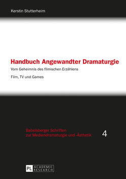 Handbuch Angewandter Dramaturgie von Stutterheim,  Kerstin