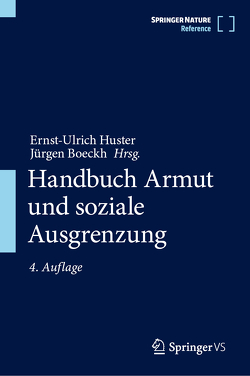 Handbuch Armut und soziale Ausgrenzung von Boeckh,  Jürgen, Huster,  Ernst-Ulrich