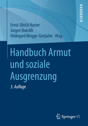 Handbuch Armut und soziale Ausgrenzung von Boeckh,  Jürgen, Huster,  Ernst-Ulrich, Mogge-Grotjahn,  Hildegard