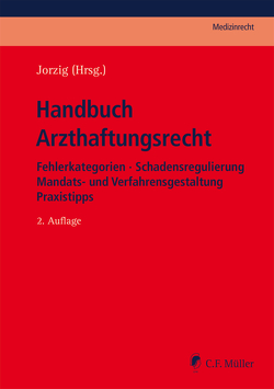 Handbuch Arzthaftungsrecht von Jorzig,  Alexandra