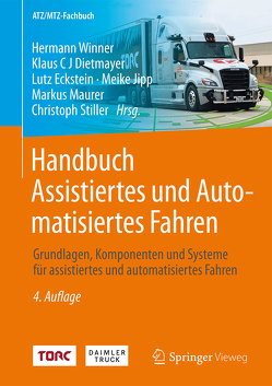 Handbuch Assistiertes und Automatisiertes Fahren von Dietmayer,  Klaus C J, Eckstein,  Lutz, Jipp,  Meike, Mäurer,  Markus, Stiller,  Christoph, Winner,  Hermann