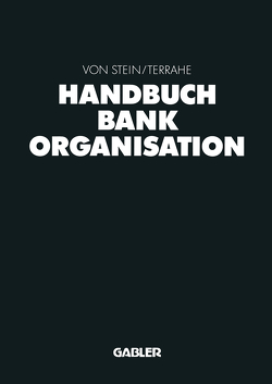 Handbuch Bankorganisation von Terrahe,  Jürgen, von Stein,  Johann Heinrich