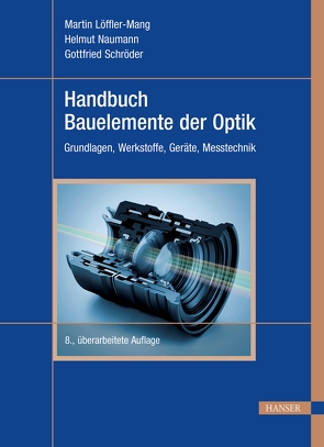 Handbuch Bauelemente der Optik von Löffler-Mang,  Martin, Naumann,  Helmut, Schröder,  Gottfried