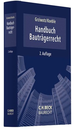 Handbuch Bauträgerrecht von Forschner,  Julius, Grziwotz,  Herbert, Koeble,  Wolfgang, Leidner,  Tobias, Reindl,  Andreas, Riemenschneider,  Markus, Schmitz,  Claus-Achim, Vogel,  Achim Olrik, Zahn,  Alexander