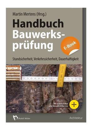 Handbuch Bauwerksprüfung – E-Book (PDF) von Baron,  Thomas, Bohlander,  Jürgen, de Witt,  Nicole, Gehlen,  Balthasar, Gunkel,  Oliver, Happel,  Lothar, Höhne,  Michael, Holst,  Ralph, Kahlmeier,  Heinrich, Kampen,  Andrea, Lieblang,  Peter, Longen,  Daniel, Mertens,  Martin, Mertens,  Wilhelm, Pier,  Paul, Prehn,  Wolfgang, Saager,  Robert, Sobania,  Christian, Stoppok,  Michael, Taffe,  Alexander