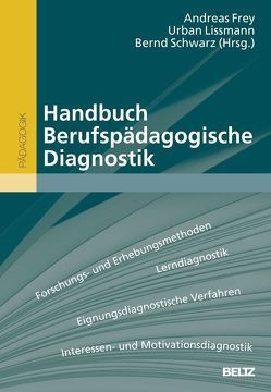 Handbuch Berufspädagogische Diagnostik von Frey,  Andreas, Lissmann,  Urban, Schwarz,  Bernd