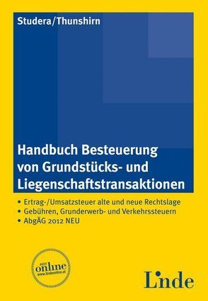 Handbuch Besteuerung von Grundstücks-/Liegenschaftstransaktionen von Studera,  Sabine, Thunshirn,  Roman