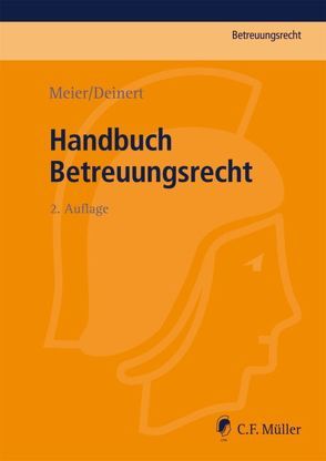 Handbuch Betreuungsrecht von Deinert,  Horst, Meier,  Sybille M.